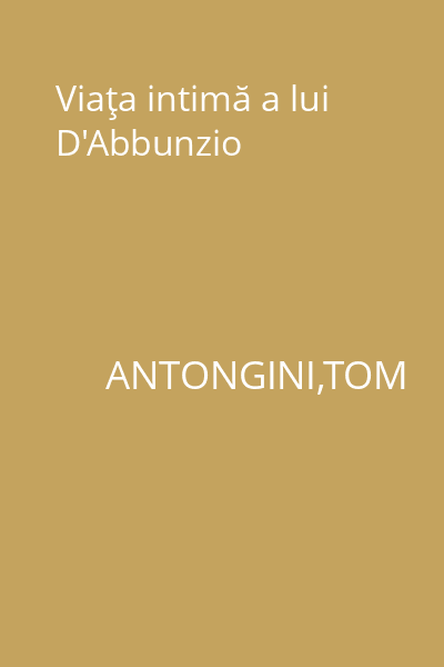 Viaţa intimă a lui D'Abbunzio