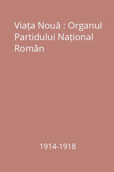 Viața Nouă : Organul Partidului Național Român