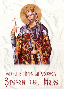Viaţa Sfântului Voievod Ştefan cel Mare : Apare cu binecuvântarea Înaltpreasfinţitului Părinte Calinic, Arhiepiscop al Sucevei şi Rădăuţilor