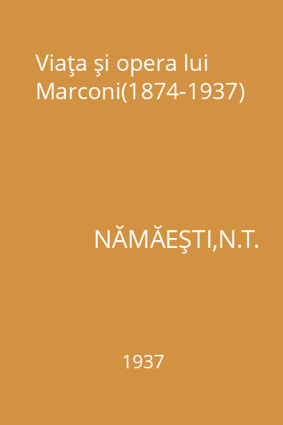 Viaţa şi opera lui Marconi(1874-1937)
