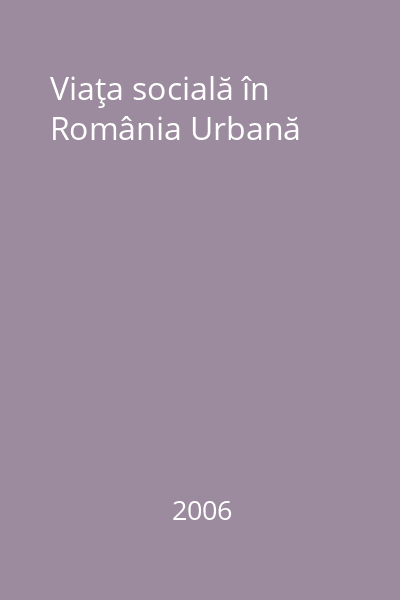 Viaţa socială în România Urbană