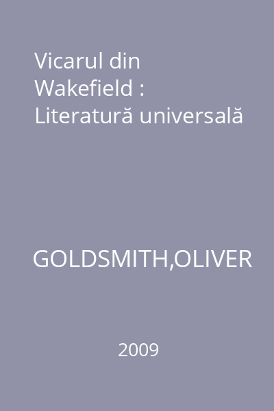 Vicarul din Wakefield : Literatură universală