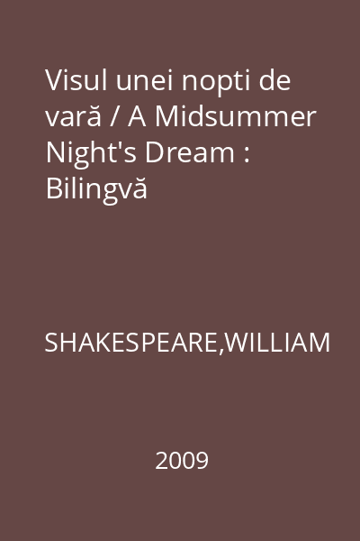Visul unei nopti de vară / A Midsummer Night's Dream : Bilingvă