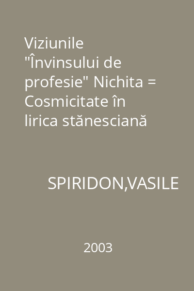 Viziunile "Învinsului de profesie" Nichita = Cosmicitate în lirica stănesciană