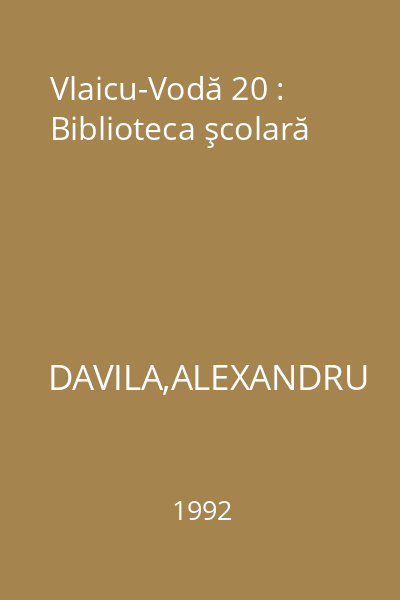 Vlaicu-Vodă 20 : Biblioteca şcolară