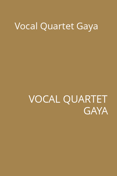 Vocal Quartet Gaya