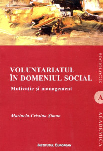 Voluntariatul în domeniul social: Motivaţie şi management