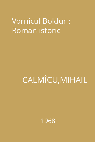 Vornicul Boldur : Roman istoric