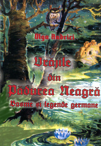 Vrăjile din Pădurea Neagră: Basme şi legende germane