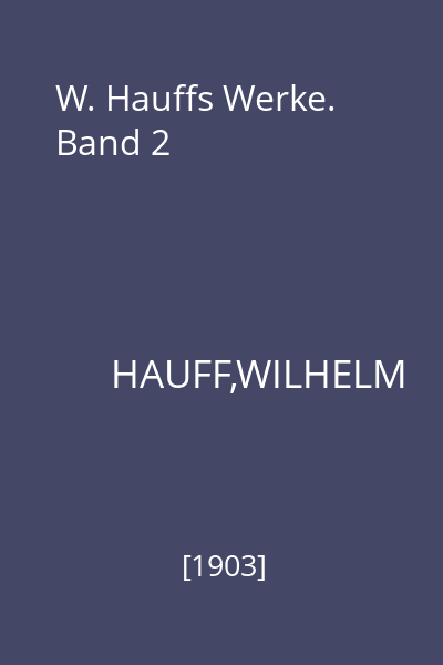 W. Hauffs Werke. Band 2