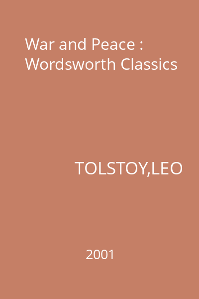 War and Peace : Wordsworth Classics