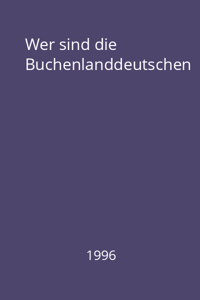 Wer sind die Buchenlanddeutschen