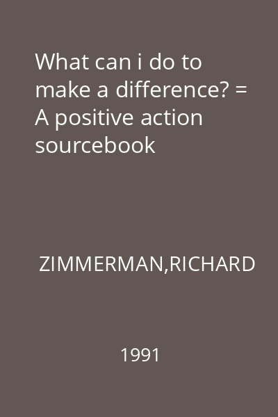 What can i do to make a difference? = A positive action sourcebook