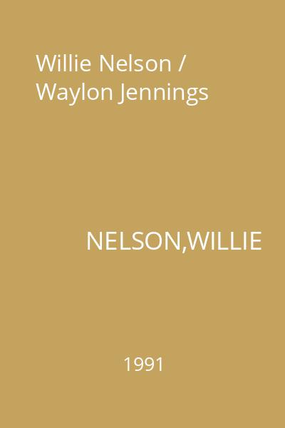 Willie Nelson / Waylon Jennings