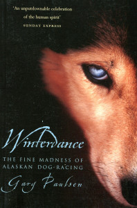 Winterdance: The Fine Madness of Alaskan Dog-Racing