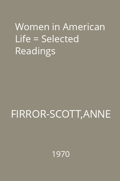 Women in American Life = Selected Readings