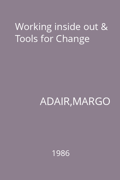 Working inside out & Tools for Change