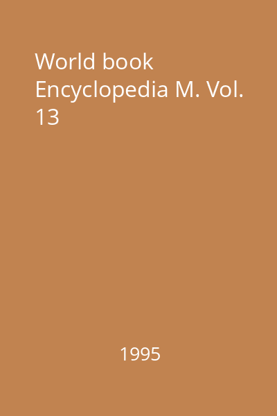 World book Encyclopedia M. Vol. 13