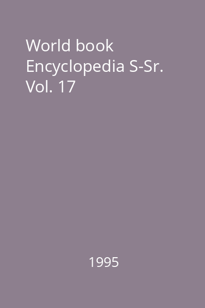 World book Encyclopedia S-Sr. Vol. 17