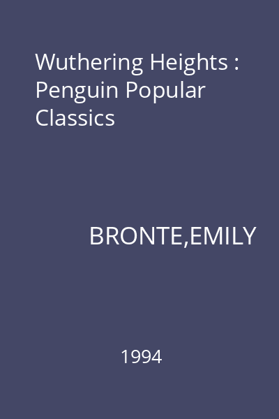 Wuthering Heights : Penguin Popular Classics