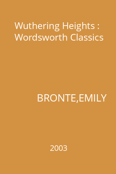 Wuthering Heights : Wordsworth Classics