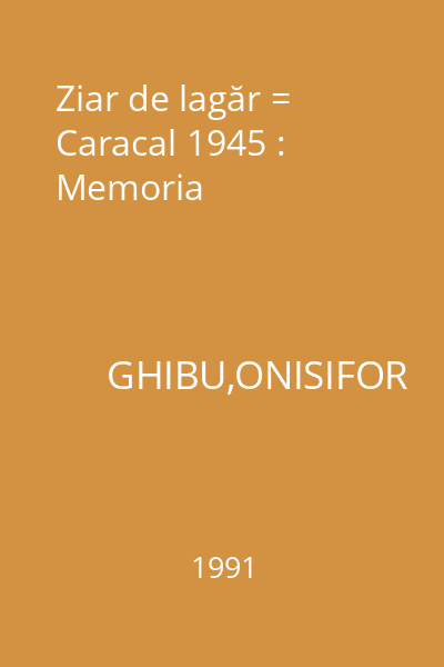 Ziar de lagăr = Caracal 1945 : Memoria