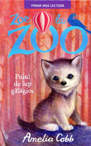 Zoe la zoo: Puiul de lup gălăgios